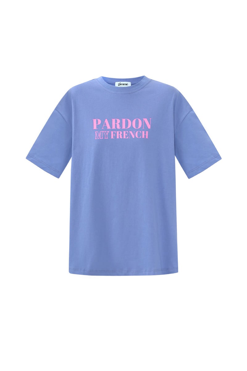 T-shirt pardon my french