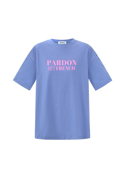 T-shirt pardon my french
