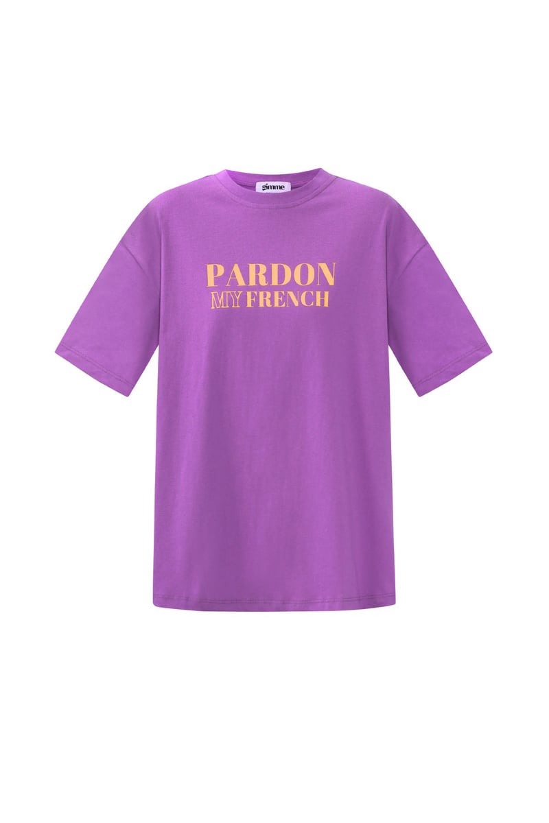 T-shirt pardon my french